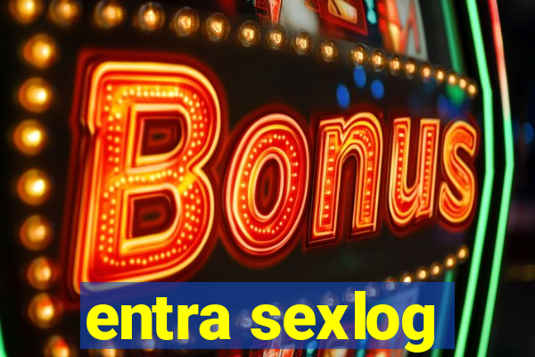 entra sexlog